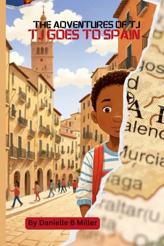 TJ goes to Spain (The Adventures of Tj)