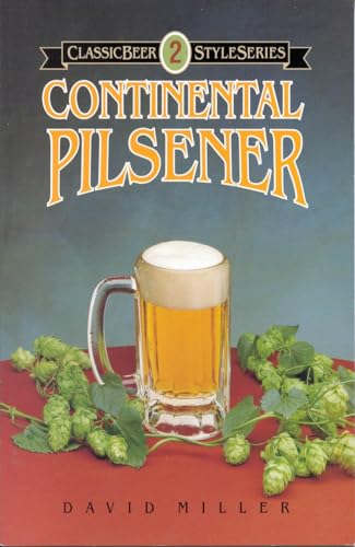 Continental Pilsener (Classic Beer Style, Band 2)