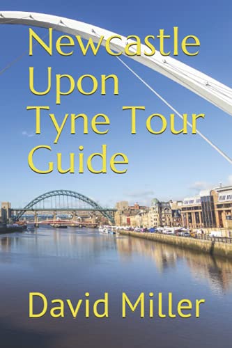 Newcastle Upon Tyne Tour Guide von Independently published