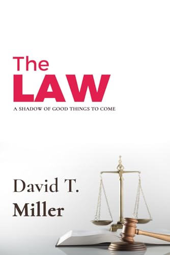 The Law: A Shadow of Good things to Come von Independently published