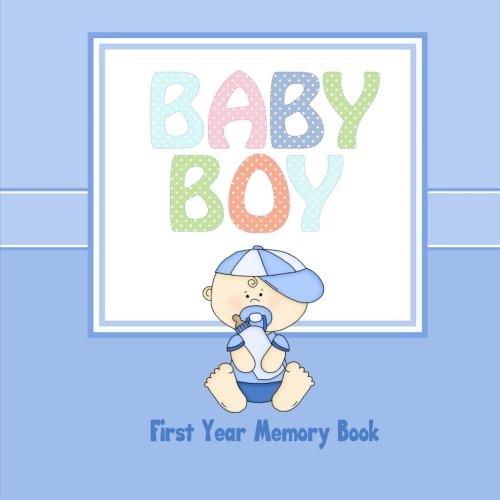 Baby Boy First Year Memory Book: Baby Book Keepsake and Scrapbook (Baby Memory Books)