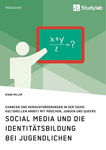 Social Media und die Identitätsbildung bei Jugendlichen. Chancen und Herausforderungen in der soziokulturellen Arbeit mit Mädchen, Jungen und Queers Social Media und die Identitätsbildung bei Jugendlichen. Chancen und Herausforderungen in der soziokulturellen Arbeit mit Mädchen, Jungen und Queers