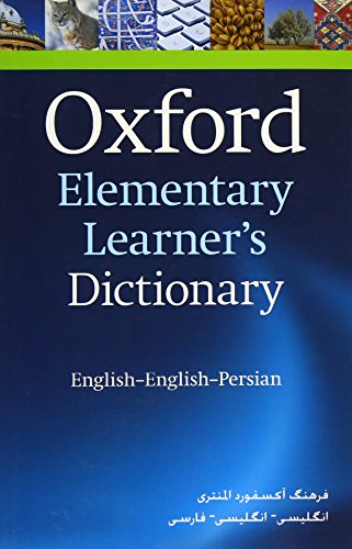 Oxford Elementary Learner's Dictionary: English-English-Persian Oxford Elementary Learner's Dictionary: English-English-Persian von Oxford University Press
