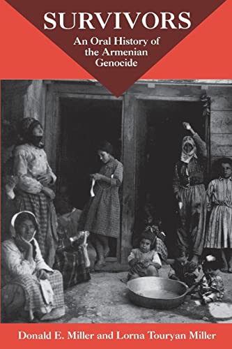 Survivors: An Oral History Of The Armenian Genocide von University of California Press