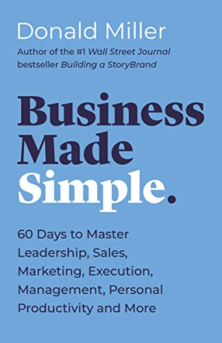 Business Made Simple: 60 Days to Master Leadership, Sales, Marketing, Execution, Management, Personal Productivity and More (Made Simple Series) von HarperCollins