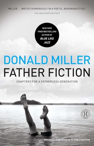 Father Fiction: Chapters for a Fatherless Generation Father Fiction: Chapters for a Fatherless Generation von Howard Books