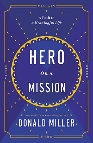 Hero on a Mission: The Path to a Meaningful Life von HarperCollins Leadership