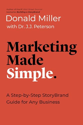 Marketing Made Simple: A Step-by-Step StoryBrand Guide for Any Business (Made Simple Series) von HarperCollins Leadership