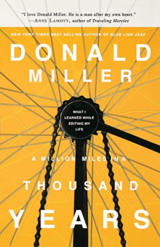 Million Miles in a Thousand Years: What I Learned While Editing My Life