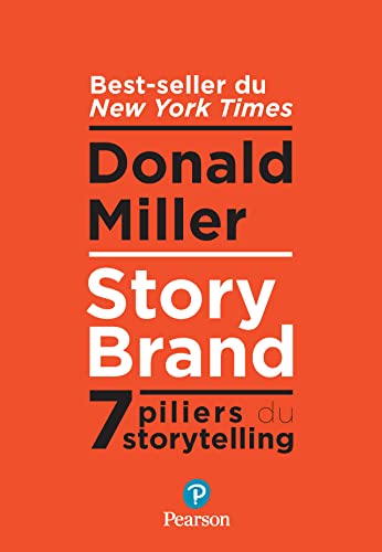 StoryBrand (redesign): Les 7 secrets du storytelling