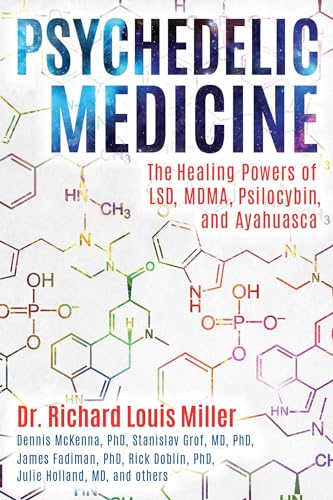 Psychedelic Medicine: The Healing Powers of LSD, MDMA, Psilocybin, and Ayahuasca von Simon & Schuster