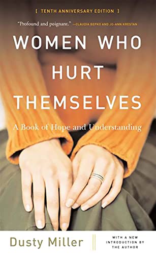 Women Who Hurt Themselves: A Book Of Hope And Understanding von Basic Books