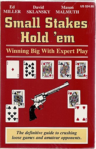 Small Stakes Hold 'em: Winning Big with Expert Play (Small Stakes Poker Games)