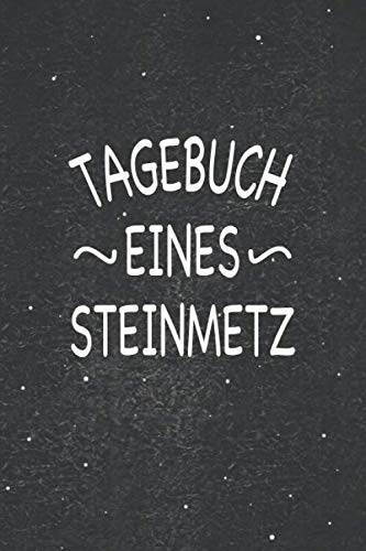 Tagebuch eines Steinmetz: Wunderbar als Zubehör zum festhalten von Notizen für Bildhauer von Independently published