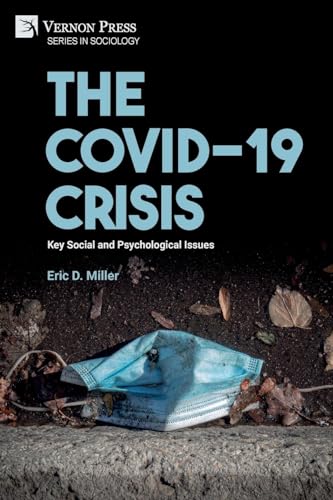 The COVID-19 Crisis: Key Social and Psychological Issues (Sociology) von Vernon Press