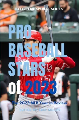 Pro Baseball Stars of 2023: The 2023 MLB Season in Review von Independently published