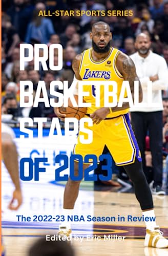 Pro Basketball Stars of 2023: The 2022-23 NBA Season in Review von Independently published