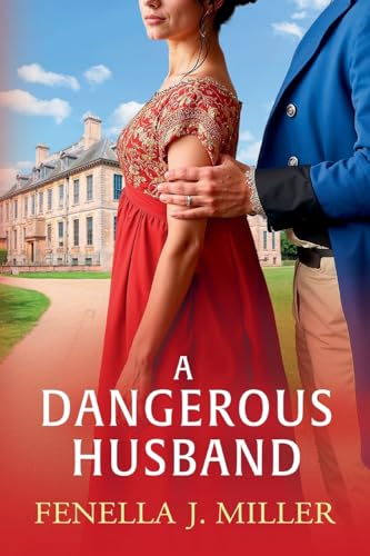 A Dangerous Husband: A sumptuous Regency romance from Fenella J. Miller for 2025 (The Duke's Alliance, 2) von Boldwood Books Ltd