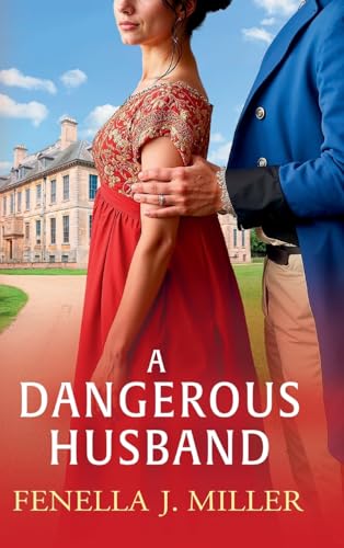 A Dangerous Husband: A sumptuous Regency romance from Fenella J. Miller for 2025 (The Duke's Alliance, 2) von Boldwood Books Ltd