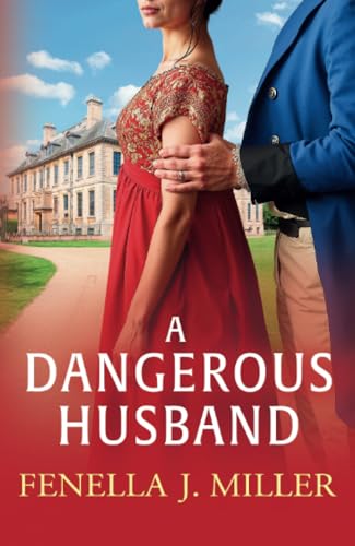 A Dangerous Husband: A sumptuous Regency romance from Fenella J. Miller for 2025 (The Duke's Alliance, 2) von Boldwood Books