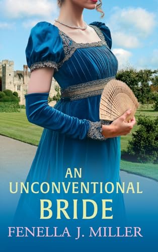 An Unconventional Bride: An enchanting Regency romance from bestseller Fenella J Miller for 2025 (The Duke's Alliance, 3) von Boldwood Books Ltd