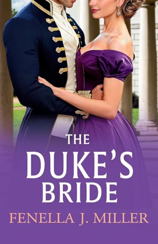 The Duke’s Bride: A wonderful Regency romance from Fenella J. Miller (The Duke's Alliance, 6) von Boldwood Books