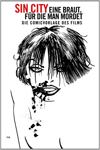 Sin City Paperback: Eine Braut, für die man mordet: Der Comic zum Film Sin City Paperback: Eine Braut, für die man mordet: Der Comic zum Film