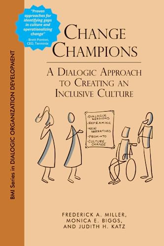 Change Champions: A Dialogic Approach to Creating an Inclusive Culture von BMI Publishing