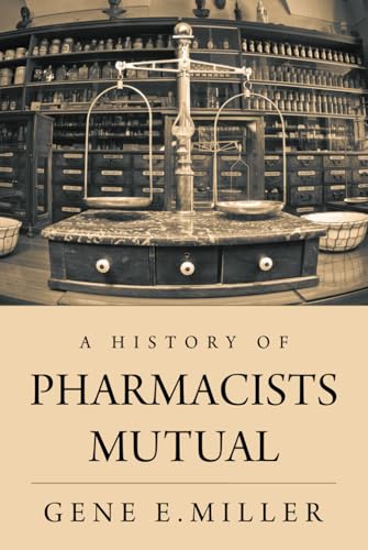 A History of Pharmacists Mutual von Wasteland Press