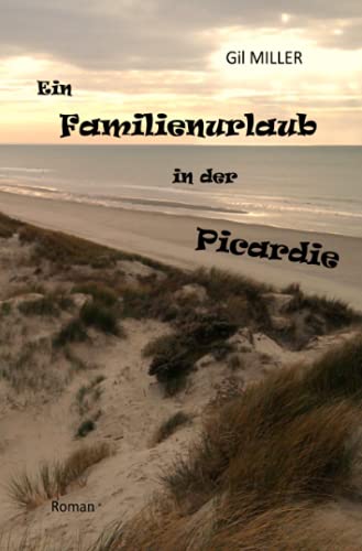 Ein Familienurlaub in der Picardie von Neopubli GmbH