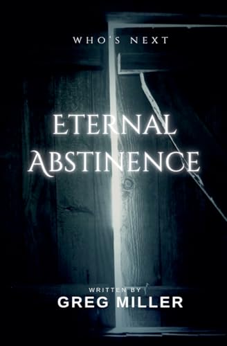 Eternal Abstinence von Greg Miller