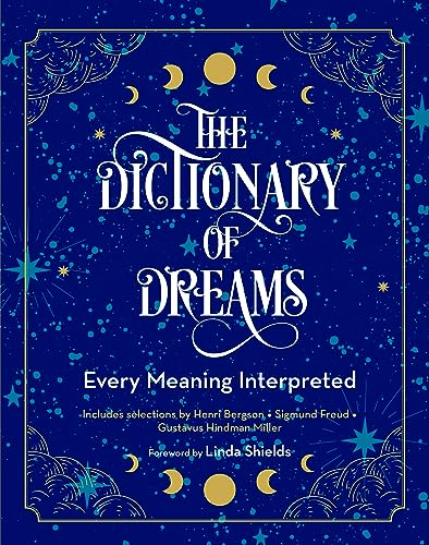 The Dictionary of Dreams: Every Meaning Interpreted (Complete Illustrated Encyclopedia, Band 2)