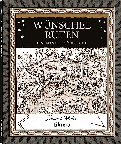 Wünschelruten: Jenseits der Fünf Sinne von Librero b.v.