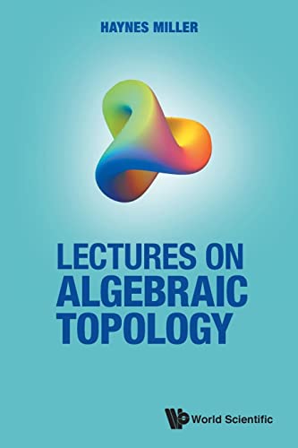 Lectures On Algebraic Topology von World Scientific Publishing Company