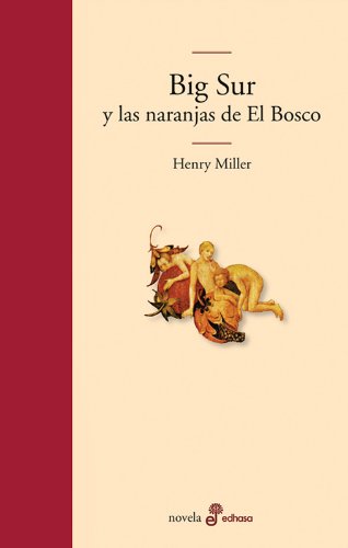 BIG SUR y las naranjas de El Bosco (Edhasa Literaria)