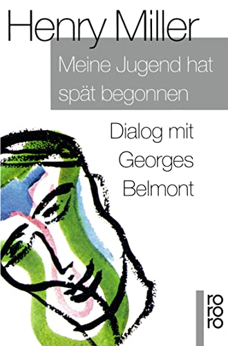 Meine Jugend hat spät begonnen: Dialog mit Georges Belmont