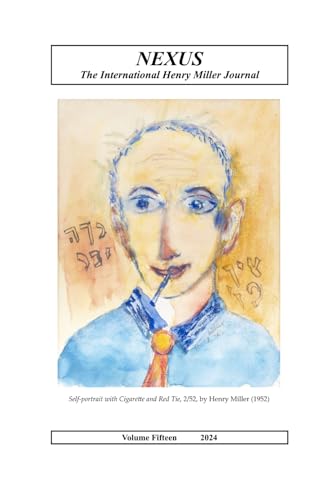 Nexus: The International Henry Miller Journal (Volume 15, 2024) von Independently published