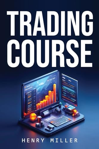 Trading Course von Henry Miller