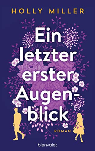 Ein letzter erster Augenblick: Roman von Blanvalet Verlag