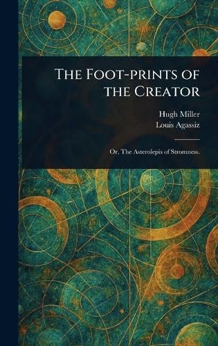 The Foot-prints of the Creator The Foot-prints of the Creator von Anson Street Press