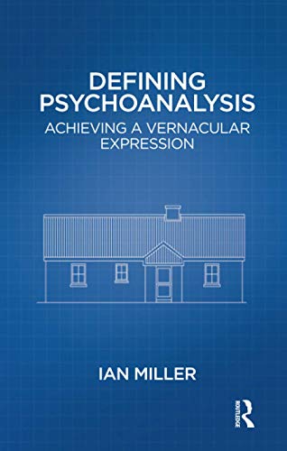 Defining Psychoanalysis: Achieving a Vernacular Expression