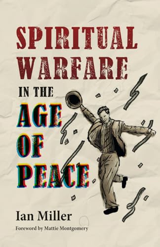 Spiritual Warfare in the Age of Peace von Independently published