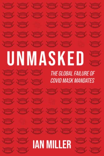 Unmasked: The Global Failure of COVID Mask Mandates von Post Hill Press