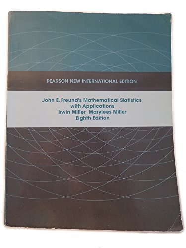 John E. Freund's Mathematical Statistics with Applications: Pearson New International Edition von Pearson
