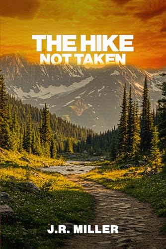 The Hike Not Taken von Independently published