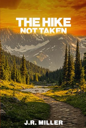 The Hike Not Taken von Independently published