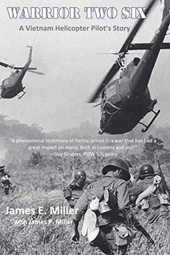 Warrior Two Six: A Vietnam Helicopter Pilot’s Story