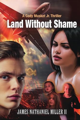 Land Without Shame: A Cody Musket Jr. Thriller von NYC Book Publishers