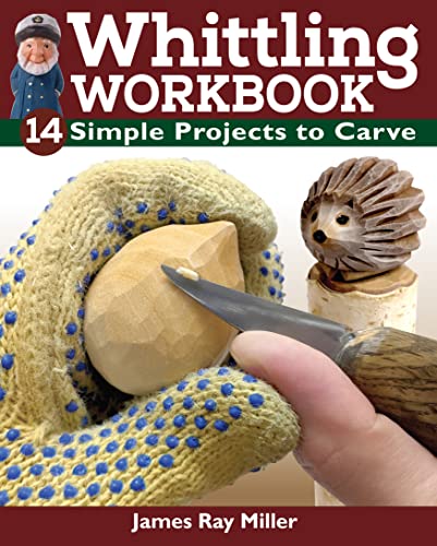 Whittling: 14 Simple Projects to Carve von Fox Chapel Publishing