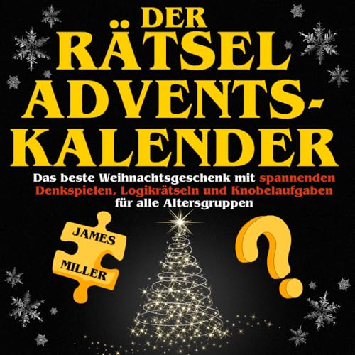 Der Rätsel-Adventskalender: Das beste Weihnachtsgeschenk mit spannenden Denkspielen, Logikrätseln und Knobelaufgaben für alle Altersgruppen Der Rätsel-Adventskalender: Das beste Weihnachtsgeschenk mit spannenden Denkspielen, Logikrätseln und Knobelaufgaben für alle Altersgruppen von Independently published
